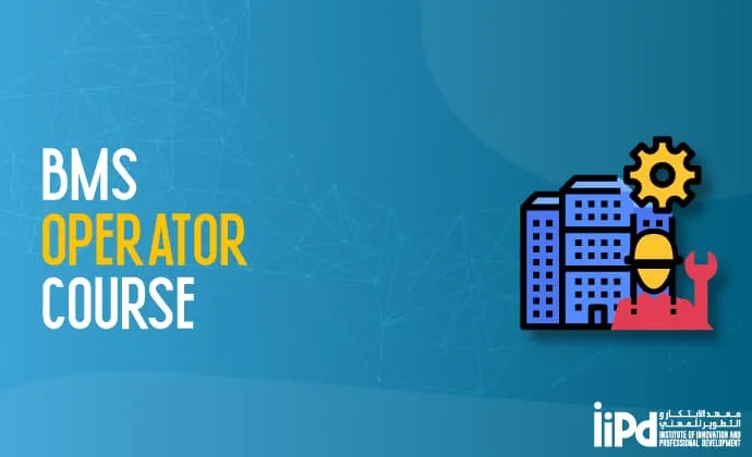 BMS Operator Course | #1 Training Institute in Abu Dhabi