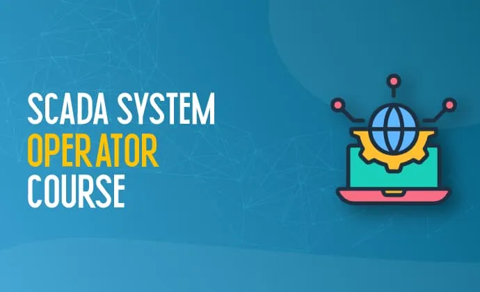 SCADA System Operator Course In Dubai, UAE | Learn From Experts