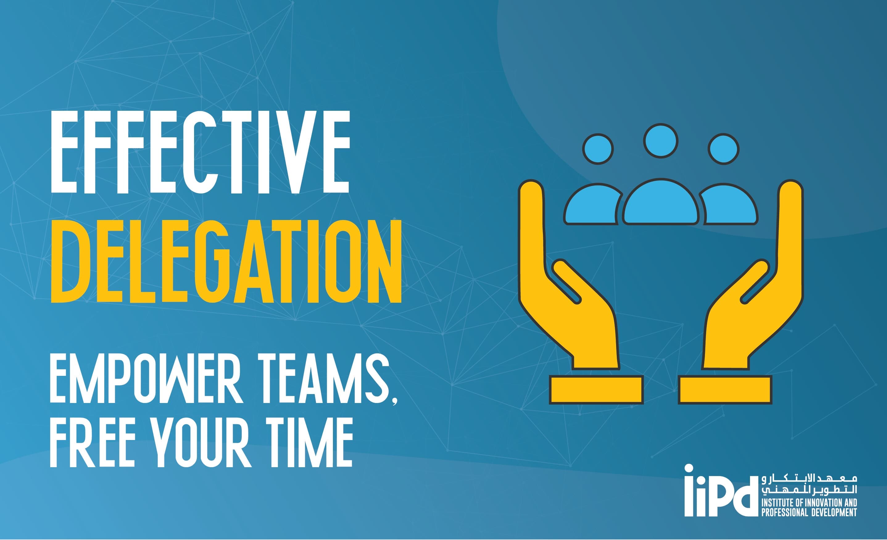 Delegating Effectively & Empowering Your Team Training in Dubai
